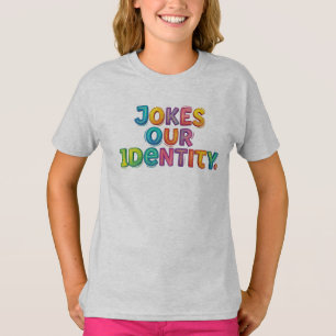 Witze Unsere Identität – Lustiges Statement T-Shir T-Shirt