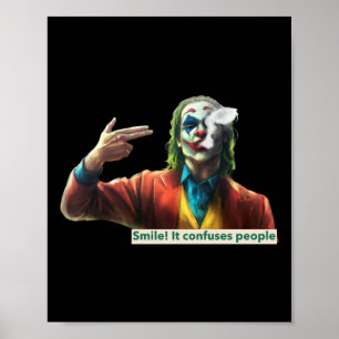 Witzende Malerei - Lächeln! Es verwirrt Menschen S Poster