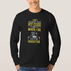 Witzig, dass ich nicht immer meinen Code-Programmi T-Shirt