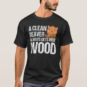 Witzig, ein sauberer Biber bekommt immer mehr Holz T-Shirt