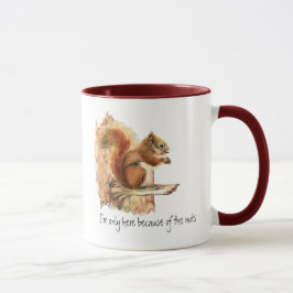 Witzig, ich bin nur wegen der Nüsse hier, Eichhörn Tasse