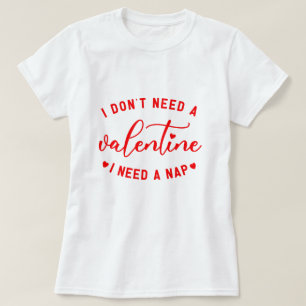 Witzig: "Ich brauche kein Valentin, ich brauche ei T-Shirt
