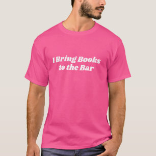 Witzig ich bringe Bücher ins Bar Buchbuch T-Shirt