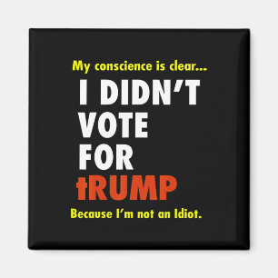 Witzig, ich habe nicht für Trump Tee Shirt gestimm Magnet