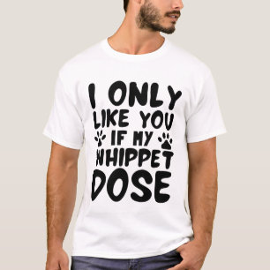 witzig Ich mag dich nur, wenn mein Hippet Hund tut T-Shirt