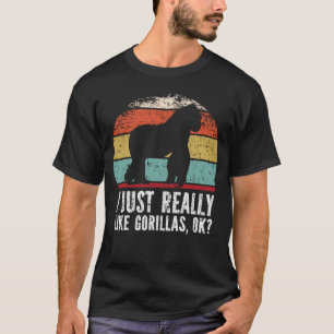 Witzig, ich mag Gorillas wirklich gut? T-Shirt