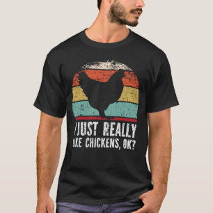 Witzig, ich mag Hühner wirklich gut? T-Shirt