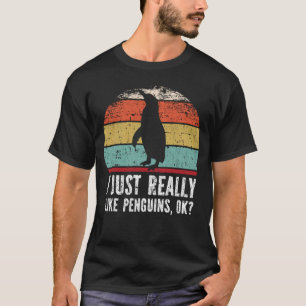 Witzig, ich mag Pinguine wirklich gut? T-Shirt