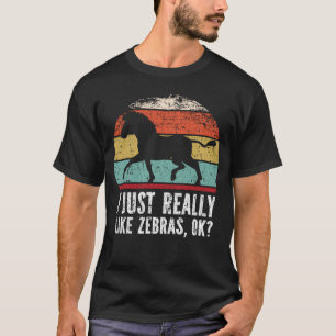 Witzig, ich mag Zebras wirklich gut? T-Shirt
