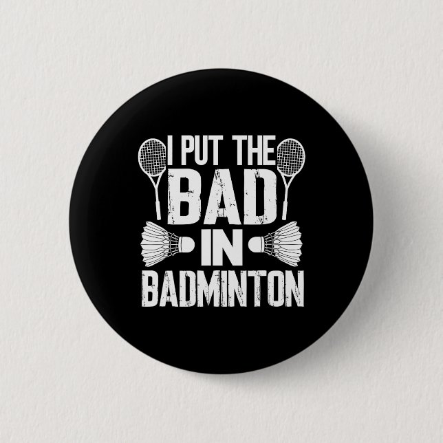Witzig ich setzte das Bad in - Badminton Button (Vorderseite)