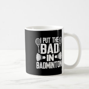 Witzig ich setzte das Bad in - Badminton Kaffeetasse