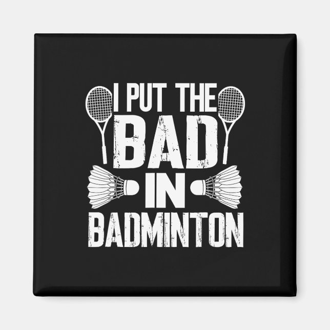 Witzig ich setzte das Bad in - Badminton Magnet (Vorne)