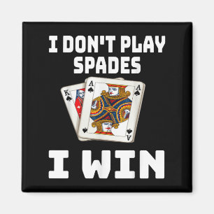 Witzig Ich spiele keine Spades I Win Card Game Nig Magnet