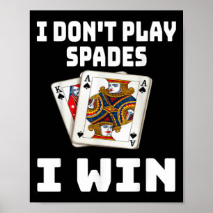 Witzig Ich spiele keine Spades I Win Card Game Nig Poster