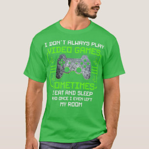 Witzig Ich spiele nicht immer Video Games Geschenk T-Shirt