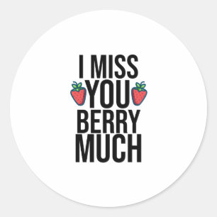 witzig Ich vermisse dich viel Design mit Erdbeere Runder Aufkleber