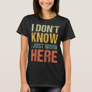 Witzig, ich weiß nicht, dass ich hier nur sarkasti T-Shirt