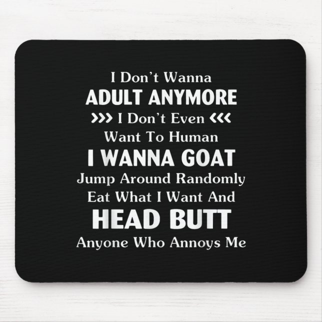 Witzig ich will nicht noch erwachsen sein Woll nic Mousepad (Vorne)