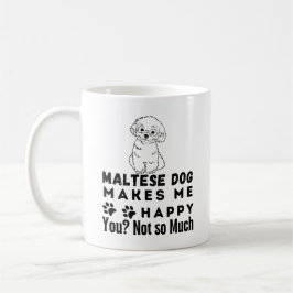 Witzig, maltesischer Hund macht mich glücklich, ni Kaffeetasse