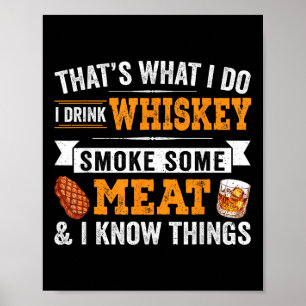 Witzig trinke ich Whiskey rauchen etwas Fleisch un Poster
