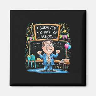 Witzig überlebte ich 100 Tage Schullehrer für mich Magnet
