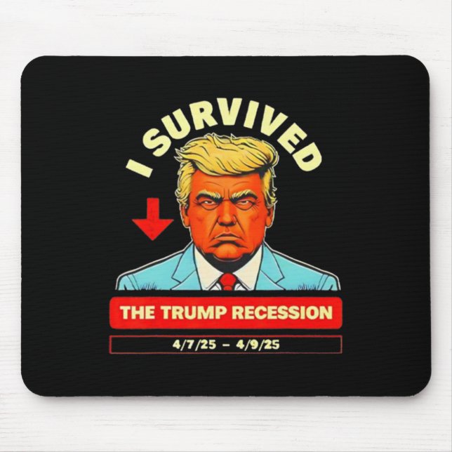 Witzig überlebte ich die Trump-Rezession vom 7. -  Mousepad (Vorne)