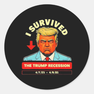 Witzig überlebte ich die Trump-Rezession vom 7. -  Runder Aufkleber