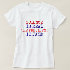 Witzig: "Wissenschaft ist real. Der Präsident ist T-Shirt
