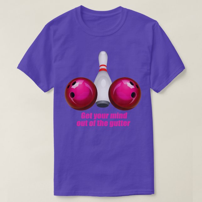 Witzige Bowlinge - Frauen haben sich aus dem Getös T-Shirt (Design vorne)