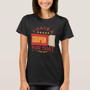 Witzige Couponing für den Einkauf habe ich einen C T-Shirt