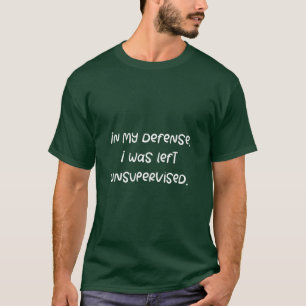 Witzige Entschuldigung Zitat. Joke Humors Sprichwo T-Shirt