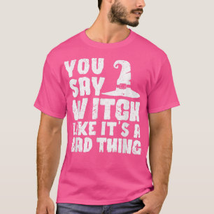 Witzige Halloween Hexen, die man "Hexe wie ihre a T-Shirt