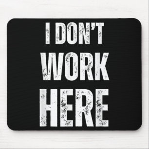 Witzige, humorvolle Aussage, die ich hier nicht ma Mousepad