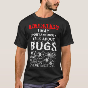 witzige Insekten sprechen Warnung, reden über Bugs T-Shirt