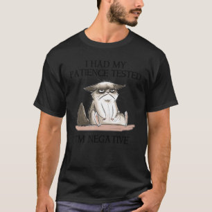 Witzige Katze, die ich meine Geduld getestet hatte T-Shirt