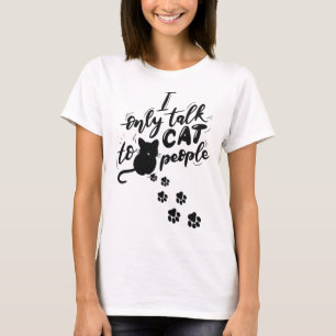 Witzige Katze, die ich nur mit Katzenmenschen rede T-Shirt
