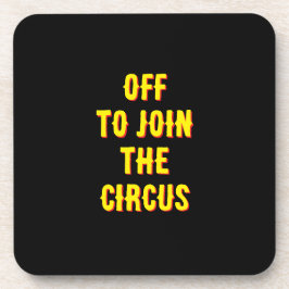 Witzige Kinder "ab zum Circus"-Zitat Getränkeuntersetzer