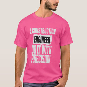 Witzige Sprüche für Bauingenieure T-Shirt