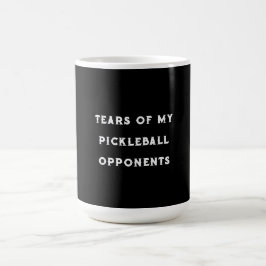 Witzige Tränen meiner Pickleball-Gegner Typografie Kaffeetasse