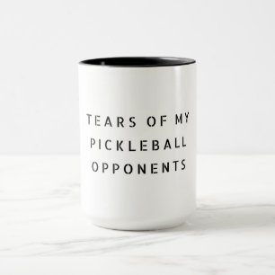 Witzige Tränen meiner Pickleball-Gegner Typografie Tasse