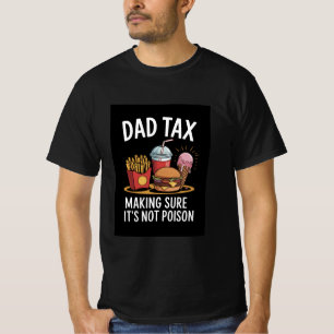 Witzige "Vater Tax Making that It's not Giison" Fo T-Shirt