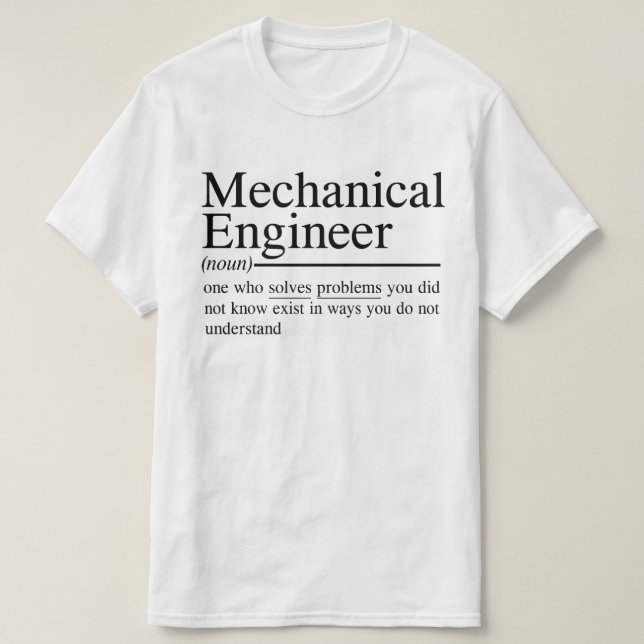 witzige Zitate für Maschinenbauingenieur T-Shirt (Design vorne)