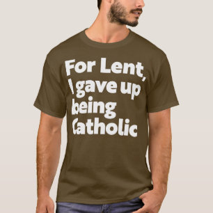 Witziger Atheismus für geliehen habe ich aufgegebe T-Shirt