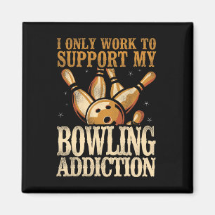 Witziger Bowling Ich arbeite nur an der Unterstütz Magnet