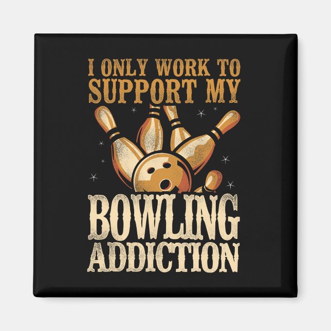 Witziger Bowling Ich arbeite nur an der Unterstütz Magnet (Vorne)