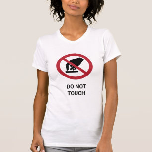 Witziger Humor nicht Touch ISO 7010 Warnzeichen T-Shirt