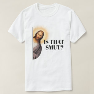 Witziger Jesus Zitat - Ist das Schlampe? T-Shirt