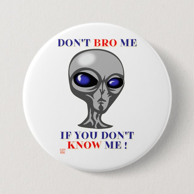 witziger Knopf "BRO MICH NICHT..." Button (Vorderseite)