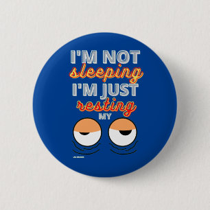 witziger Knopf "ICH SCHLAFE NICHT..." Button