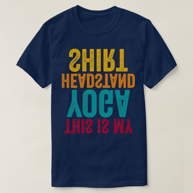 Witziger Medizin Yoga Dies ist mein Yoga-Headstand T-Shirt (Design vorne)